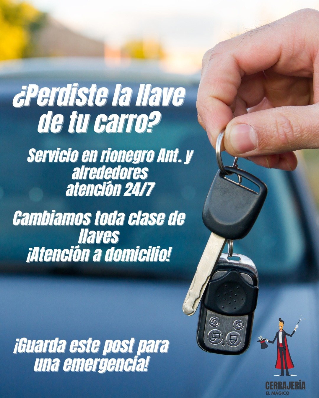 Publicidad llaves de carro perdidas Rionegro - Cerrajería El Mágico